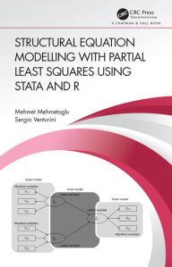 Title: Structural Equation Modelling with Partial Least Squares Using Stata and R, Author: Mehmet Mehmetoglu