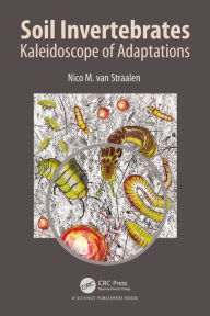 Title: Soil Invertebrates: Kaleidoscope of Adaptations, Author: Nico M. van Straalen