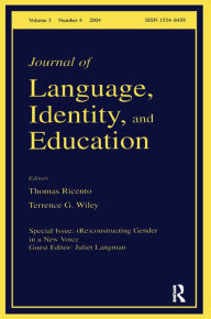 Title: (Re)constructing Gender in a New Voice: A Special Issue of the Journal of Language, Identity, and Education, Author: Juliet Langman