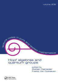 Title: Hopf Algebras and Quantum Groups, Author: Stefaan Caenepeel