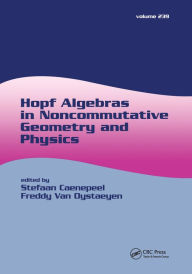 Title: Hopf Algebras in Noncommutative Geometry and Physics, Author: Stefaan Caenepeel