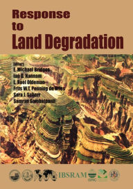 Title: Response to Land Degradation, Author: E M Bridges