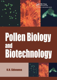 Title: Pollen Biology and Biotechnology, Author: K R Shivanna