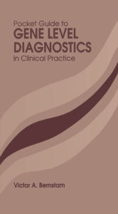 Title: Pocket Guide to Gene Level Diagnostics in Clinical Practice, Author: Victor A. Bernstam