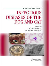 Title: Infectious Diseases of the Dog and Cat: A Color Handbook, Author: Scott Weese