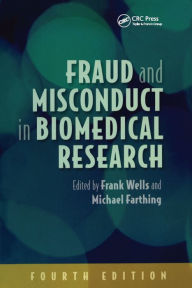 Title: Fraud and Misconduct in Biomedical Research, 4th edition, Author: Frank Wells