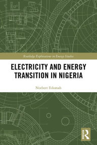 Title: Electricity and Energy Transition in Nigeria, Author: Norbert Edomah