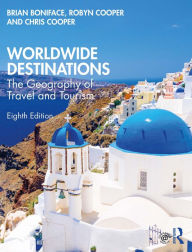 Title: Worldwide Destinations: The Geography of Travel and Tourism, Author: Brian Boniface