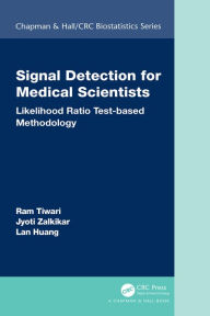 Title: Signal Detection for Medical Scientists: Likelihood Ratio Test-based Methodology, Author: Ram Tiwari