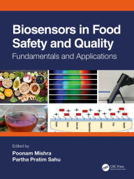 Title: Biosensors in Food Safety and Quality: Fundamentals and Applications, Author: Poonam Mishra