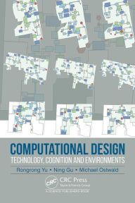 Title: Computational Design: Technology, Cognition and Environments, Author: Rongrong Yu