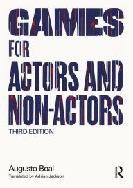 Title: Games for Actors and Non-Actors, Author: Augusto Boal