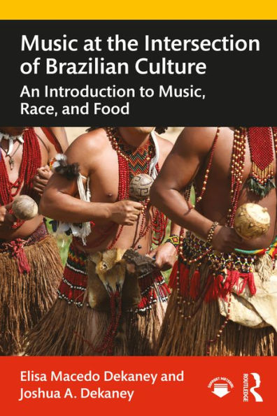 Music at the Intersection of Brazilian Culture: An Introduction to Music, Race, and Food