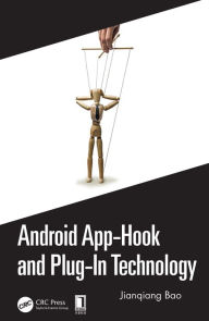 Title: Android App-Hook and Plug-In Technology, Author: Jianqiang Bao