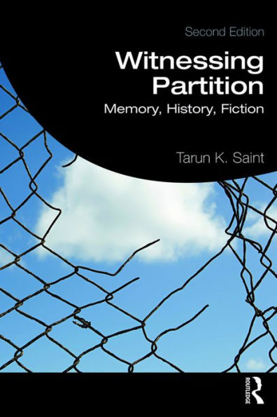 Witnessing Partition: Memory, History, Fiction