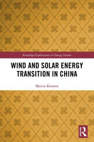 Title: Wind and Solar Energy Transition in China, Author: Marius Korsnes
