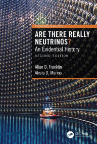 Title: Are There Really Neutrinos?: An Evidential History, Author: Allan D. Franklin