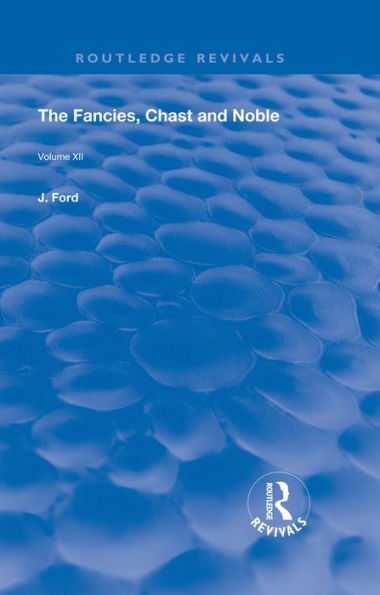 The Fancies, Chaste and Noble
