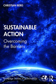 Title: Sustainable Action: Overcoming the Barriers, Author: Christian Berg