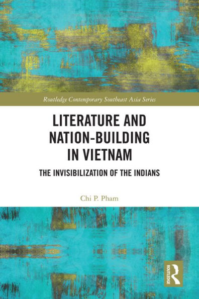 Literature and Nation-Building in Vietnam: The Invisibilization of the Indians