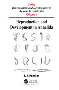 Title: Reproduction and Development in Annelida, Author: T. J. Pandian
