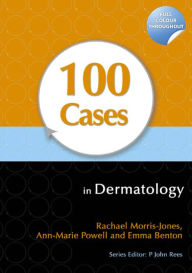 Title: 100 Cases in Dermatology, Author: Rachael Morris-Jones
