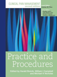 Title: Clinical Pain Management : Practice and Procedures, Author: Harald Breivik