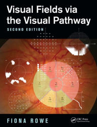 Title: Visual Fields via the Visual Pathway, Author: Fiona Rowe