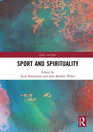 Title: Sport and Spirituality, Author: R. Scott Kretchmar