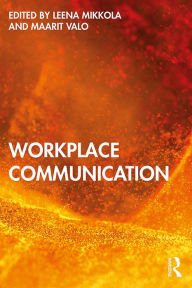 Title: Workplace Communication, Author: Leena Mikkola