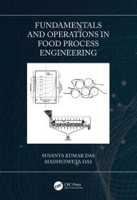 Title: Fundamentals and Operations in Food Process Engineering, Author: Susanta Kumar Das