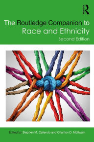 Title: The Routledge Companion to Race and Ethnicity, Author: Stephen M. Caliendo