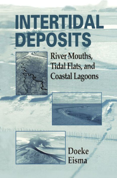 Intertidal Deposits: River Mouths, Tidal Flats, and Coastal Lagoons