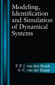 Title: Modeling, Identification and Simulation of Dynamical Systems, Author: P. P. J. van den Bosch
