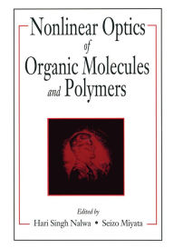 Title: Nonlinear Optics of Organic Molecules and Polymers, Author: Hari Singh Nalwa