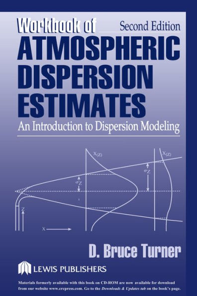 Workbook of Atmospheric Dispersion Estimates: An Introduction to Dispersion Modeling, Second Edition