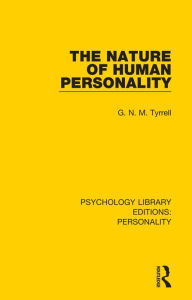 Title: The Nature of Human Personality, Author: G. N. M. Tyrrell