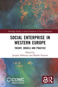 Title: Social Enterprise in Western Europe: Theory, Models and Practice, Author: Jacques Defourny