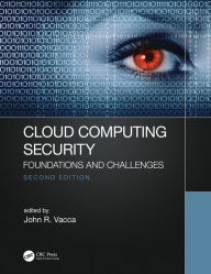 Title: Cloud Computing Security: Foundations and Challenges, Author: John R. Vacca