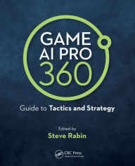 Title: Game AI Pro 360: Guide to Tactics and Strategy, Author: Steve Rabin