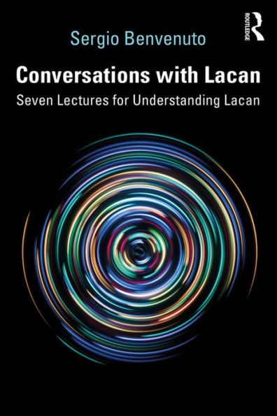 Conversations with Lacan: Seven Lectures for Understanding Lacan