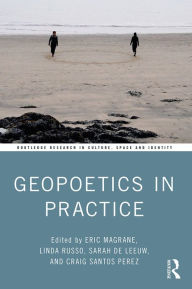 Title: Geopoetics in Practice, Author: Eric Magrane