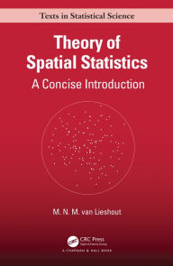Title: Theory of Spatial Statistics: A Concise Introduction, Author: M.N.M. van Lieshout
