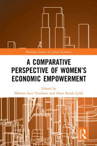 Title: A Comparative Perspective of Women's Economic Empowerment, Author: Meltem Yenilmez