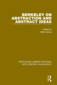 Title: Berkeley on Abstraction and Abstract Ideas, Author: Willis Doney