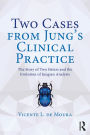 Two Cases from Jung's Clinical Practice: The Story of Two Sisters and the Evolution of Jungian Analysis