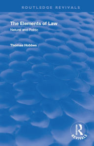 Title: The Elements of Law: Natural and Politic, Author: Thomas Hobbes