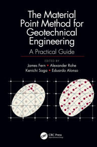 Title: The Material Point Method for Geotechnical Engineering: A Practical Guide, Author: James Fern