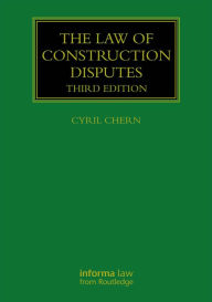 Title: The Law of Construction Disputes, Author: Cyril Chern
