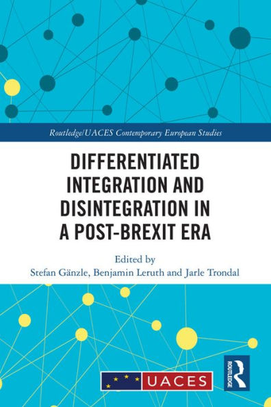 Differentiated Integration and Disintegration in a Post-Brexit Era